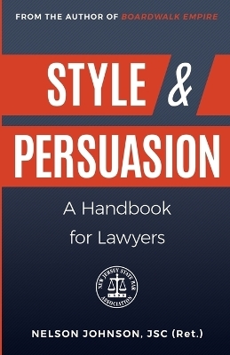 Style & Persuasion - A Handbook for Lawyers - Nelson Johnson