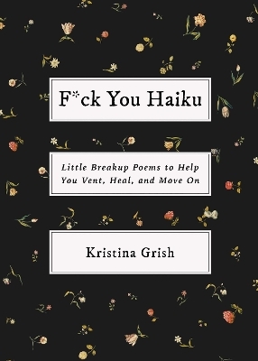 F*ck You Haiku - Kristina Grish