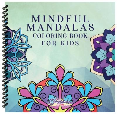 Mindful Mandalas Coloring Book for Kids - Young Dreamers Press