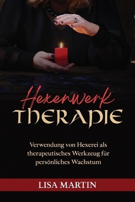 Hexenwerk Therapie - Lisa Martin