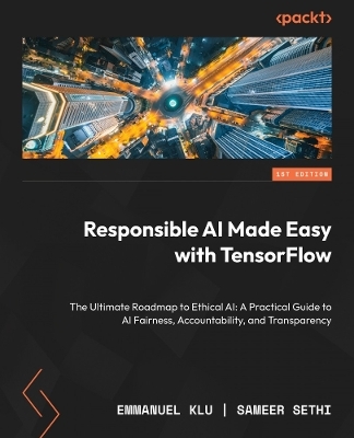 Responsible AI Made Easy with TensorFlow - Emmanuel Klu, Sameer Sethi