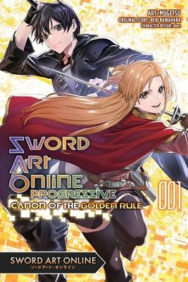 Sword Art Online Progressive Canon of the Golden Rule, Vol. 1 (manga) - Reki Kawahara