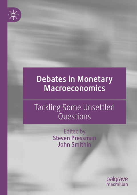 Debates in Monetary Macroeconomics - 