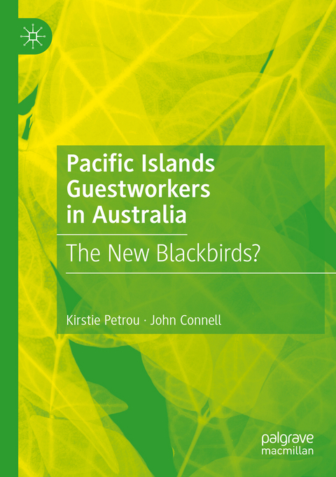 Pacific Islands Guestworkers in Australia - Kirstie Petrou, John Connell