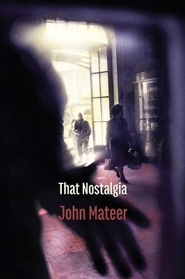 That Nostalgia - John Mateer
