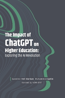 The Impact of ChatGPT on Higher Education - Caroline Fell Kurban, Muhammed Şahin