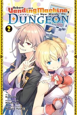 Reborn as a Vending Machine, I Now Wander the Dungeon, Vol. 2 (manga) -  Hirukuma