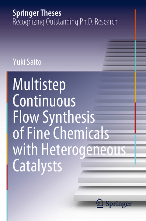 Multistep Continuous Flow Synthesis of Fine Chemicals with Heterogeneous Catalysts - Yuki Saito