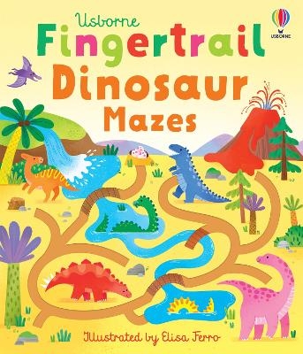 Fingertrail Dinosaur Mazes - Felicity Brooks