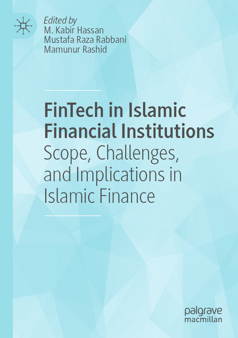 FinTech in Islamic Financial Institutions - 