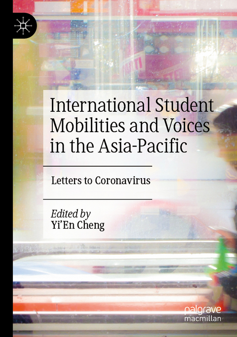 International Student Mobilities and Voices in the Asia-Pacific - 