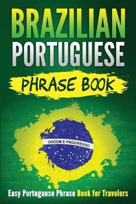 Brazilian Portuguese Phrase Book - Grizzly Publishing