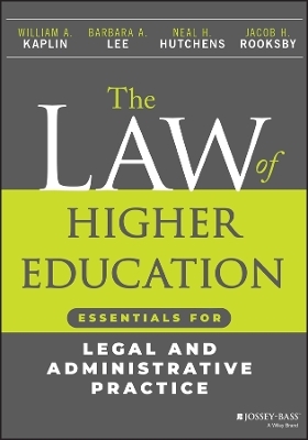 The Law of Higher Education - Barbara A. Lee, Neal H. Hutchens, Jacob H. Rooksby, William A. Kaplin