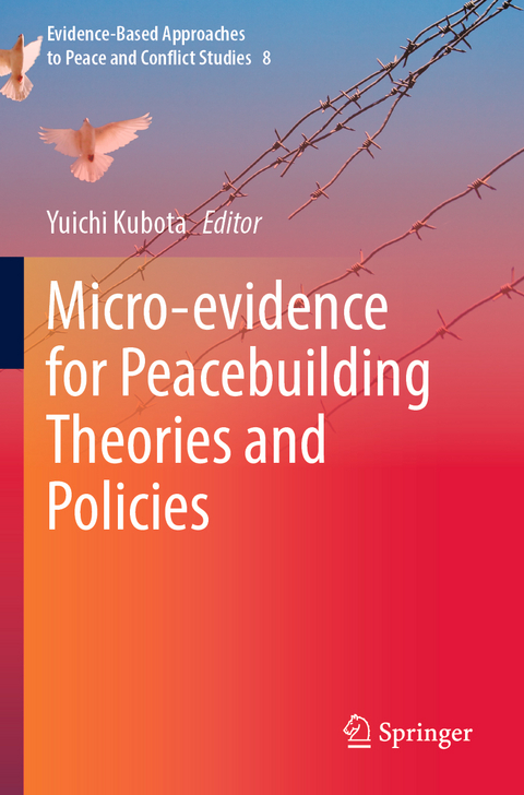 Micro-evidence for Peacebuilding Theories and Policies - 