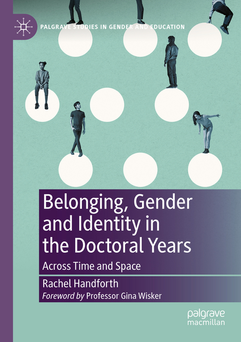 Belonging, Gender and Identity in the Doctoral Years - Rachel Handforth