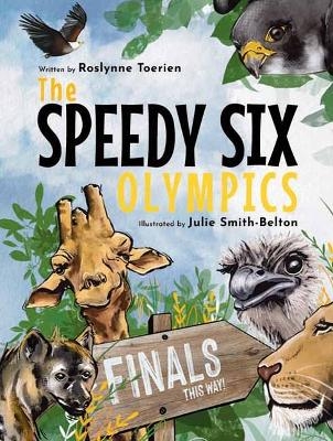 The Speedy Six Olympics - Roslynne Toerien