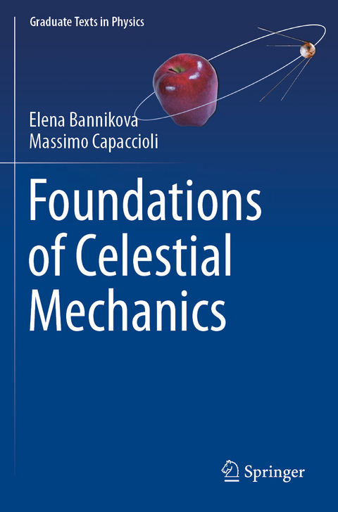 Foundations of Celestial Mechanics - Elena Bannikova, Massimo Capaccioli