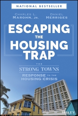 Escaping the Housing Trap - Charles L. Marohn  Jr., Daniel Herriges
