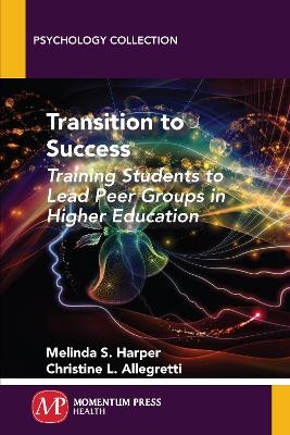 Transition to Success - Melinda S. Harper, Christine L. Allegretti