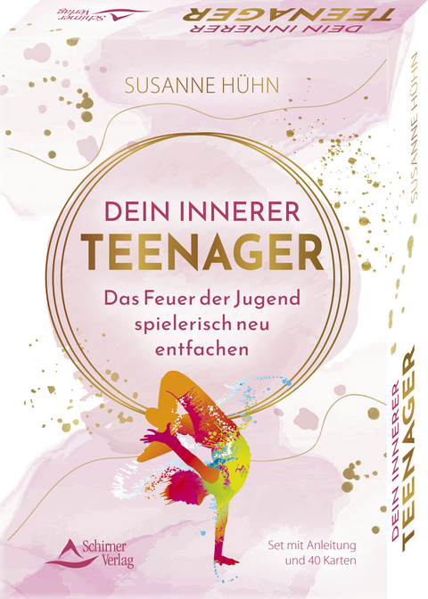 Dein Innerer Teenager - Das Feuer der Jugend spielerisch neu entfachen - Susanne Hühn