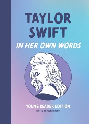 Taylor Swift: In Her Own Words - 