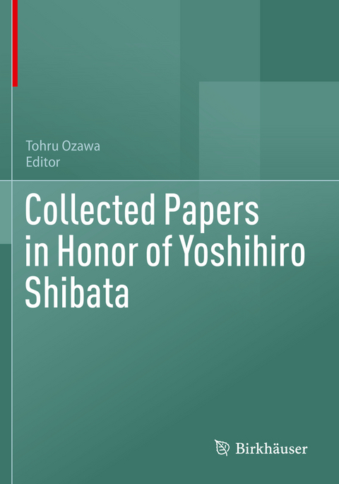 Collected Papers in Honor of Yoshihiro Shibata - 