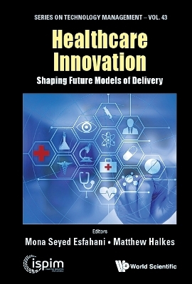Healthcare Innovation: Shaping Future Models Of Delivery - 