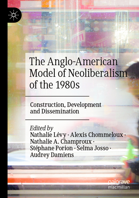 The Anglo-American Model of Neoliberalism of the 1980s - 