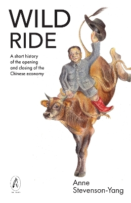 Wild Ride - Anne Stevenson-Yang