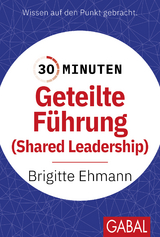 Geteilte Führung (Shared Leadership) - Brigitte Ehmann