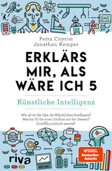 Erklärs mir, als wäre ich 5 – Künstliche Intelligenz  - Petra Cnyrim, Jonathan Kemper