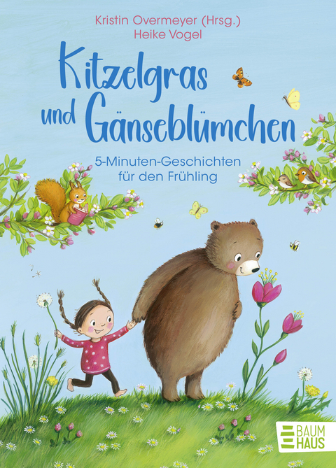 Kitzelgras und Gänseblümchen - 5-Minuten-Geschichten für den Frühling - 