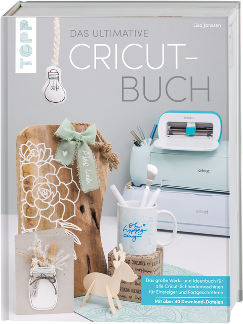 Das ultimative Cricut-Buch - Lisa Janssen