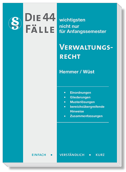 Die 44 wichtigsten Fälle Verwaltungsrecht - Karl-Edmund Hemmer, Achim Wüst, Daniel Kresser