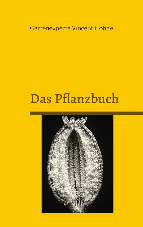 Das Pflanzbuch - Gartenexperte Vincent Hohne