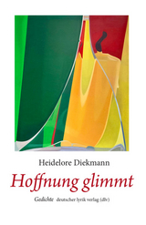 Hoffnung glimmt - Heidelore Diekmann