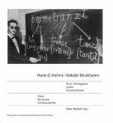 Hans G Helms: »Vokale Strukturen« »Fa:m’ Ahniesgwow", »Golem«, »Konstruktionen« Partituren, Materialien, Tondokumente - 