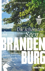Die schönsten Seen in Brandenburg - Roswitha Schieb