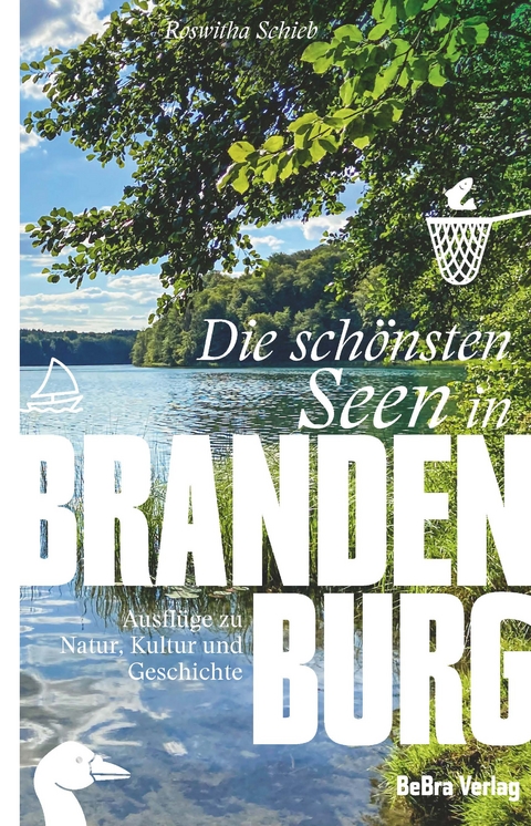 Die schönsten Seen in Brandenburg - Roswitha Schieb