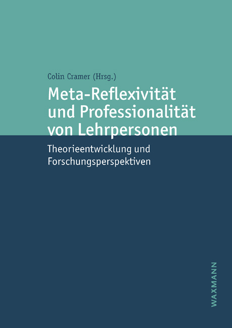 Meta-Reflexivität und Professionalität von Lehrpersonen - 