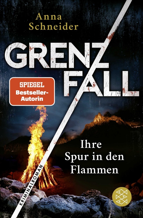 Grenzfall – Ihre Spur in den Flammen - Anna Schneider