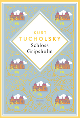 Kurt Tucholsky, Schloss Gripsholm. Eine Sommergeschichte. Schmuckausgabe mit Goldprägung - Kurt Tucholsky