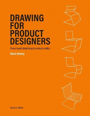 Drawing for Product Designers Second Edition - Kevin Henry