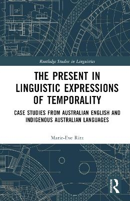 The Present in Linguistic Expressions of Temporality - Marie-Eve Ritz