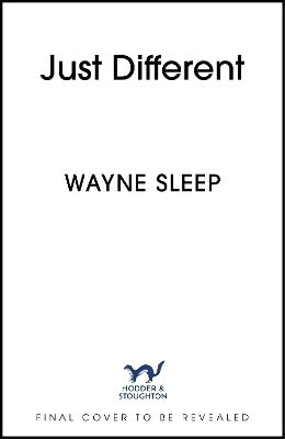 Just Different - Wayne Sleep