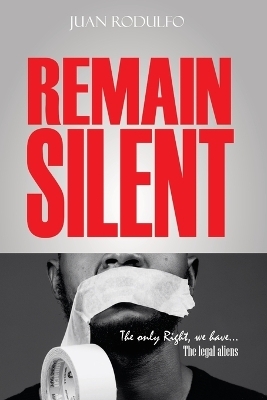 Remain Silent - Juan Rodulfo