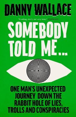 Somebody Told Me - Danny Wallace