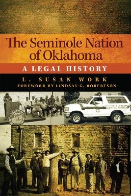 The Seminole Nation of Oklahoma Volume 4 - L. Susan Work, Lindsay G. Robertson