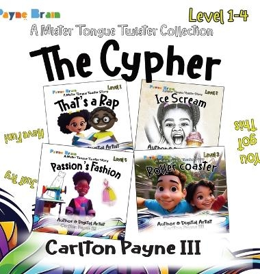 The Cypher - Carlton Payne  III