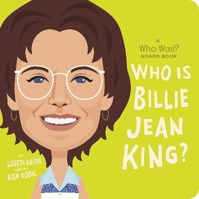 Who Is Billie Jean King?: A Who Was? Board Book - Lisbeth Kaiser,  Who HQ